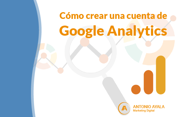 Cómo crear una cuenta de Google Analytics